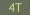 4T